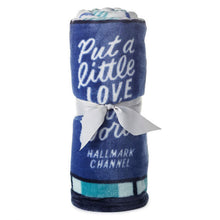 Load image into Gallery viewer, Hallmark Channel Put Love in the World Blanket, 50x60