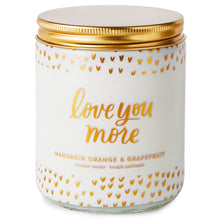 Load image into Gallery viewer, Love You More Scented Single-Wick Jar Candle, 7 oz