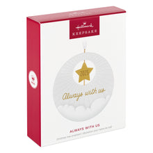 Load image into Gallery viewer, Always With Us 2025 Ornament