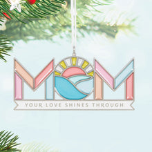 Load image into Gallery viewer, Mom's Love Shines Metal Ornament