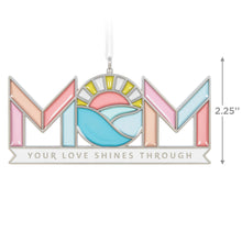 Load image into Gallery viewer, Mom's Love Shines Metal Ornament
