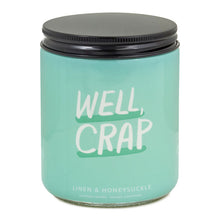 Load image into Gallery viewer, Well, Crap Linen and Honeysuckle Scented Jar Candle, 7 oz.