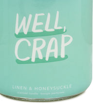 Load image into Gallery viewer, Well, Crap Linen and Honeysuckle Scented Jar Candle, 7 oz.