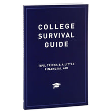 Load image into Gallery viewer, College Survival Guide: Tips, Tricks, And a Little Financial Aid Book