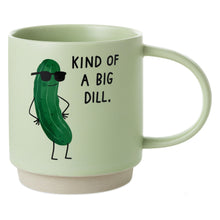 Load image into Gallery viewer, Kind of a Big Dill Funny Mug, 16 oz.