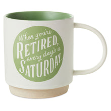 Load image into Gallery viewer, Retired Every Day's a Saturday Mug, 16 oz.
