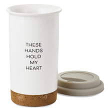 Load image into Gallery viewer, These Hands Hold My Heart Ceramic Travel Mug, 12.5 oz.  SAVE $5
