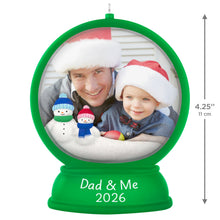 Load image into Gallery viewer, Dad and Me Snow Globe 2026 Photo Frame Ornament
