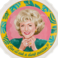 Load image into Gallery viewer, The Golden Girls Can I Ask a Dumb Question? Porcelain Ornament
