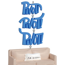 Load image into Gallery viewer, Friends Pivot! Ornament With Sound
