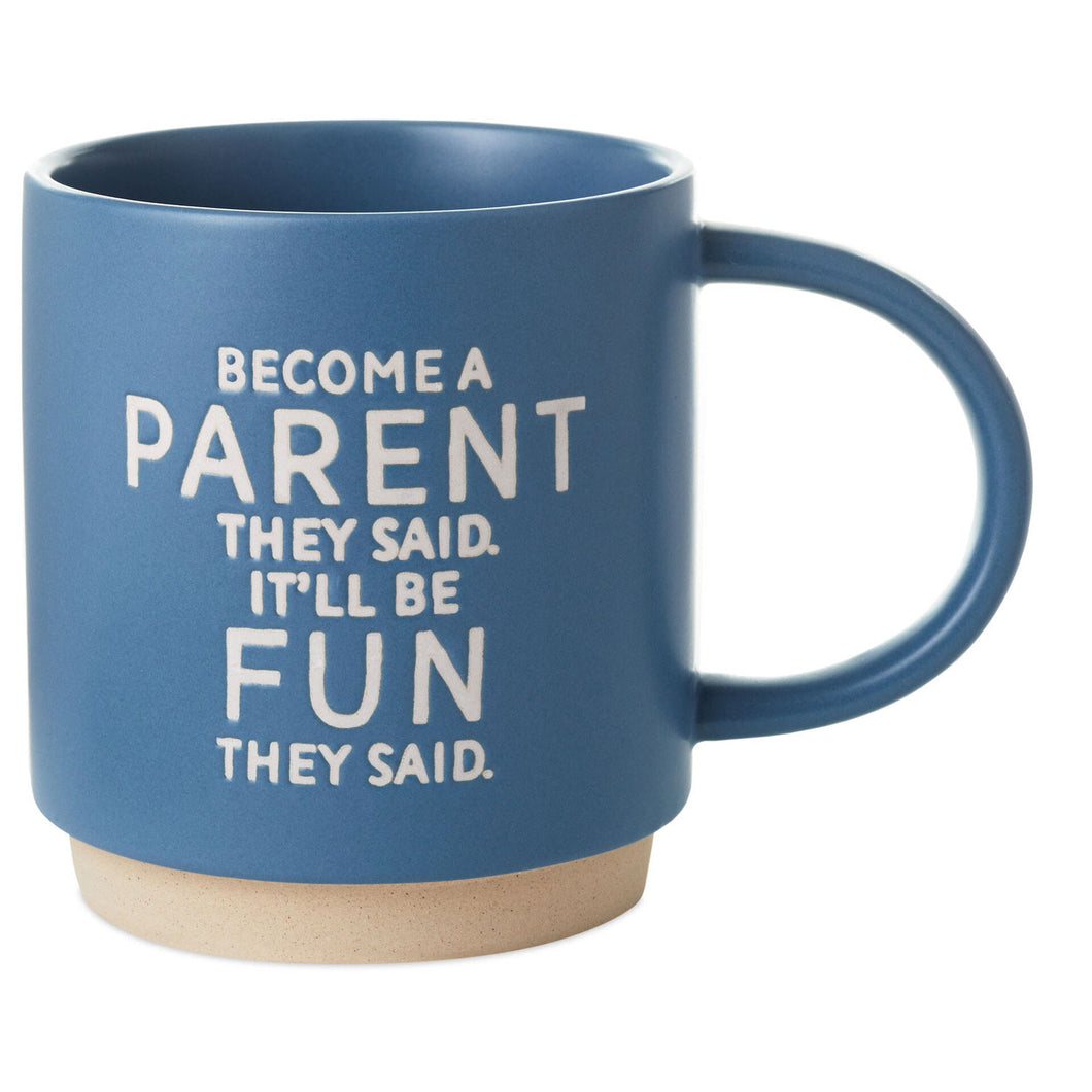 Become a Parent Funny Mug, 16 oz
