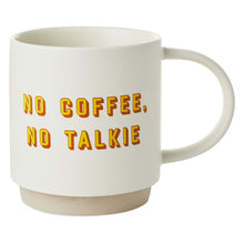 Load image into Gallery viewer, No Coffee, No Talkie Funny Mug, 16 oz.
