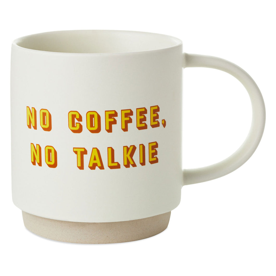 No Coffee, No Talkie Funny Mug, 16 oz.